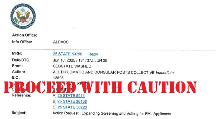 Reading Between the Lines: State Department Cable Reveals Alarming New Visa Vetting Policy